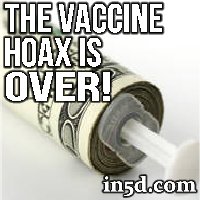 http://www.in5d.com/images/vaccine-hoax-is-over.jpg